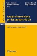 Analyse Harmonique sur les Groupes de Lie edito da Springer Berlin Heidelberg