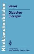 Diabetestherapie di H. Sauer edito da Springer