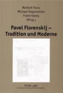 Pavel Florenskij - Tradition und Moderne edito da Lang, Peter GmbH