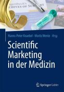 Scientific Marketing in der Medizin edito da Springer Berlin Heidelberg