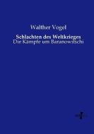 Schlachten des Weltkrieges di Walther Vogel edito da Vero Verlag