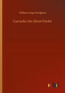 Carnacki, the Ghost Finder di William Hope Hodgson edito da Outlook Verlag