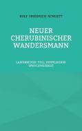 Neuer Cherubinischer Wandersmann di Rolf Friedrich Schuett edito da Books on Demand