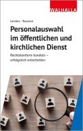Das Recht der Personalauswahl im öffentlichen und kirchlichen Dienst di Sebastian Baunack, Dirk Lenders edito da Walhalla und Praetoria