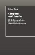 Computer und Sprache di Michael Oberg edito da Deutscher Universitätsverlag