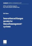 Innovationswirkungen normierter Umweltmanagementsysteme di Olaf Bahner edito da Deutscher Universitätsverlag