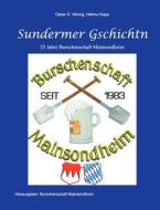 Sundermer Gschichtn di Oskar G Weinig, Helmut Kapp edito da Books On Demand