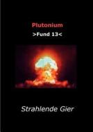 Plutonium Fund 13 di Adolf Jaekle edito da Books On Demand