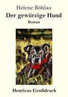 Der gewürzige Hund (Großdruck) di Helene Böhlau edito da Henricus