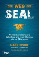 Der Weg des SEAL di Mark Divine, Allyson Edelhertz Machate edito da riva Verlag