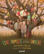 Eine Familie wie unsere di Frank Murphy, Alice Lee edito da Zuckersüß Verlag