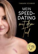 Mein Speed-Dating mit dem Tod di Tamara Schwab edito da NOVA MD