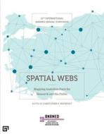 Spatial Webs - Mapping Anatolian Pasts For Research And The Public di Christopher H. Roosevelt edito da Koc University Press