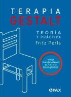 Terapia Gestalt: Teoría Y Práctica / Una Interpretación di Fritz Perls, Patricia Baumgardner edito da EDIT TERRACOTA