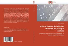 Connaissances de l'élève et situation de pratique scolaire di Claude Kermoal edito da Editions universitaires europeennes EUE