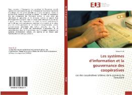Les systèmes d'information et la gouvernance des coopératives di Omar EL JID edito da Editions universitaires europeennes EUE