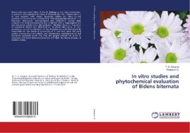 In vitro studies and phytochemical evaluation of Bidens biternata di T. S. Swapna, Pradeesh S. edito da LAP Lambert Academic Publishing