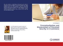 Conceptualization and Measurement of Perceived Security in E-Commerce di Aanchal Aggarwal edito da LAP LAMBERT Academic Publishing