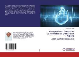 Occupational Dusts and Cardiovascular Diseases in Nigeria di Ezeja Godwin Uroko edito da LAP Lambert Academic Publishing