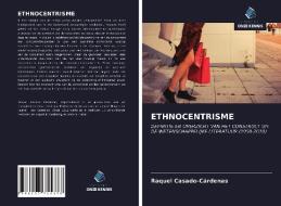 ETHNOCENTRISME di Raquel Casado-Cárdenas edito da Uitgeverij Onze Kennis