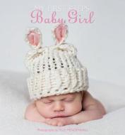 My First Steps Baby Girl edito da White Star Publishers