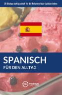 Spanisch für den Alltag di Pinhok Languages edito da Sweek