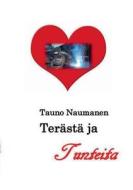 Terästä ja tunteita di Tauno Naumanen edito da Books on Demand