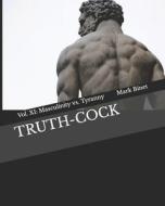 Truth-Cock di Binet Mark Binet edito da Independently Published