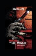 The Murders in the Rue Morgue Annotated di Edgar Allan Poe edito da UNICORN PUB GROUP