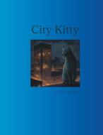 City Kitty di Heather McKim edito da LIGHTNING SOURCE INC