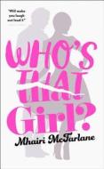 Who's That Girl? di Mhairi McFarlane edito da Harpercollins Publishers