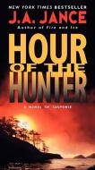 Hour of the Hunter di J. A. Jance edito da HARPER TORCH
