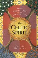 Celtic Spirit, The di Caitlin Matthews edito da HarperOne