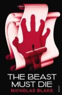 The Beast Must Die di Nicholas Blake edito da Vintage Publishing