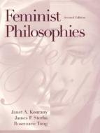 Feminist Philosophies di Janet A. Kourany, James P. Sterba, Rosemarie Tong edito da Pearson Education (us)