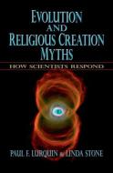 Evolution and Religious Creation Myths di Paul F. Lurquin, Linda Stone edito da Oxford University Press Inc