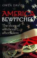 America Bewitched di Owen Davies edito da OUP Oxford