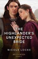 The Highlander's Unexpected Bride di Nicole Locke edito da HarperCollins Publishers