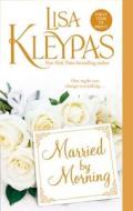 Married by Morning di Lisa Kleypas edito da ST MARTINS PR