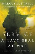 Service: A Navy SEAL at War di Marcus Luttrell edito da BACK BAY BOOKS