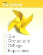 The Community College Experience with Mystudentsuccesslab Access Code di Amy Baldwin edito da Prentice Hall