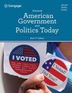 American Government and Politics Today Enhanced, Brief di Steffen W. Schmidt, Mack C. Shelley, Barbara A. Bardes edito da CENGAGE LEARNING