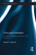 China and Orientalism di Daniel (University of Hong Kong Vukovich edito da Taylor & Francis Ltd