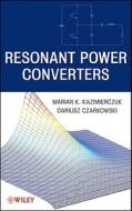 Resonant Power Converters di Marian K. Kazimierczuk edito da Wiley-Blackwell