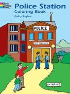 Police Station Colouring Book di Cathy Beylon edito da Dover Publications Inc.