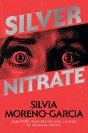 Silver Nitrate di Silvia Moreno-Garcia edito da Random House Worlds