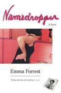 Namedropper di Emma Forrest edito da TOUCHSTONE PR