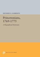Princetonians, 1769-1775 di Richard A. Harrison edito da Princeton University Press