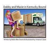 Dabby and Maxie in Kentucky Bound di Robin Bee Owens edito da Ted E\Beans