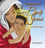 Missing Years of baby Jesus di John Watts edito da Ky-Ston Books